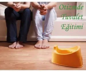 otizmde tuvalet eğitimi, atipik otizmde tuvalet eğitimi nasıl olur